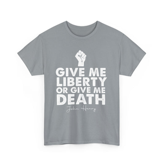 Give Me Liberty or Give Me Death Tee